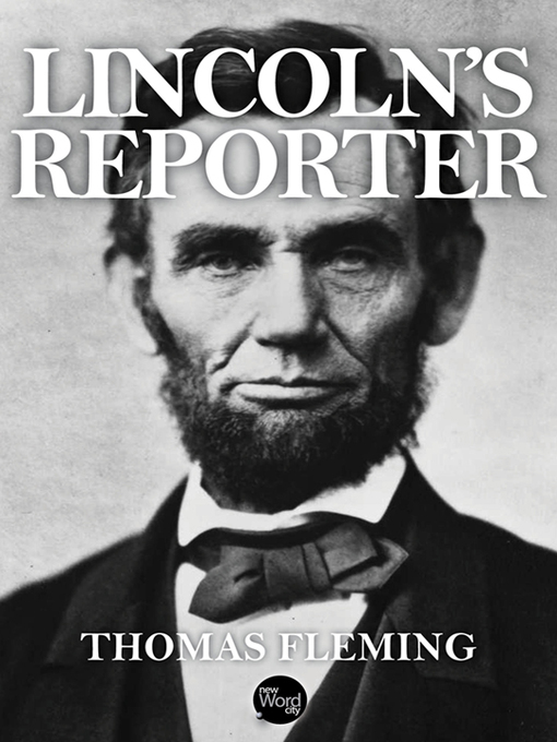Title details for Lincoln's Reporter by Thomas Fleming - Available